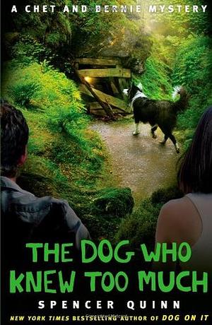 The Dog Who Knew Too Much by Spencer Quinn