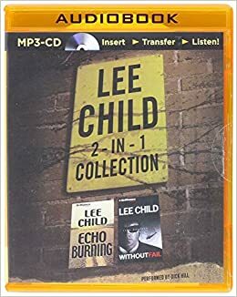 Lee Child Collection: Echo Burning / Without Fail by Lee Child
