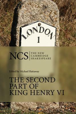 The Second Part of King Henry VI by Michael Hattaway, William Shakespeare