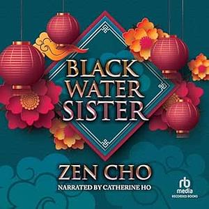 Black Water Sister by Zen Cho