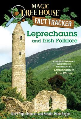 Leprechauns and Irish Folklore: A Nonfiction Companion to Magic Tree House Merlin Mission #15: Leprechaun in Late Winter by Natalie Pope Boyce, Mary Pope Osborne