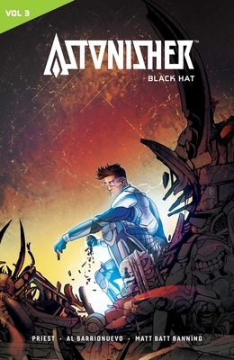 Astonisher Vol. 3: Black Hat by Christopher J. Priest, Ryan O'Sullivan