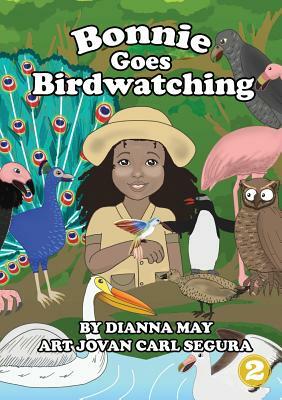 Bonnie Goes Birdwatching by Dianna May
