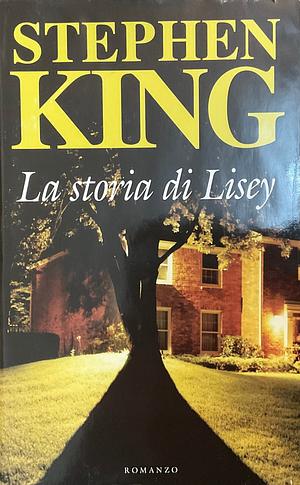 La storia di Lisey by Stephen King