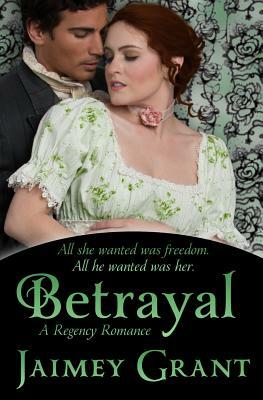 Betrayal by Jaimey Grant
