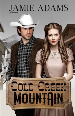 Cold Creek Mountain by Jamie Adams