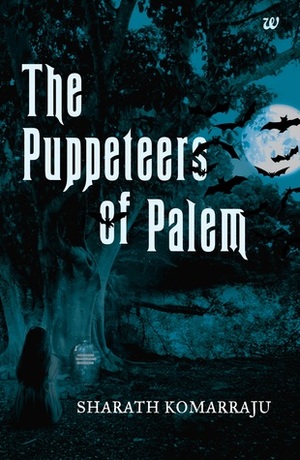 The Puppeteers of Palem by Sharath Komarraju