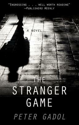 The Stranger Game by Peter Gadol