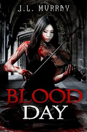 Blood Day by J.L. Murray
