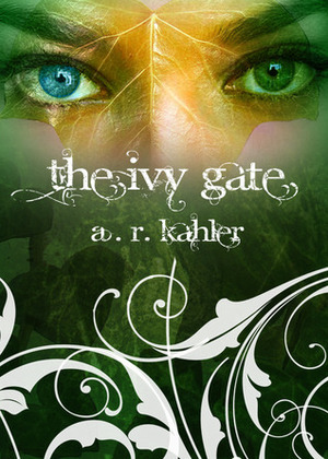 The Ivy Gate by A.R. Kahler