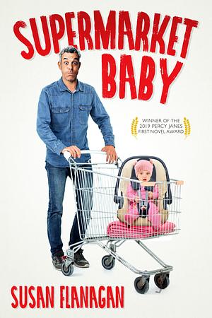 Supermarket Baby by Charis Cotter, Robin McGrath, Susan Flanagan, Susan Flanagan