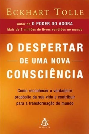 O Despertar de uma Nova Consciência by Eckhart Tolle