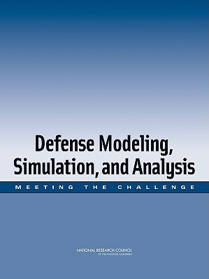 Defense Modeling, Simulation, and Analysis: Meeting the Challenge by Division on Engineering and Physical Sci, Board on Mathematical Sciences and Their, National Research Council