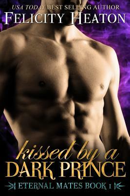 Kissed by a Dark Prince by Felicity Heaton