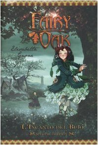 L'incanto del buio. Fairy Oak by Elisabetta Gnone