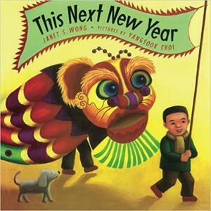 This Next New Year: by Janet S. Wong