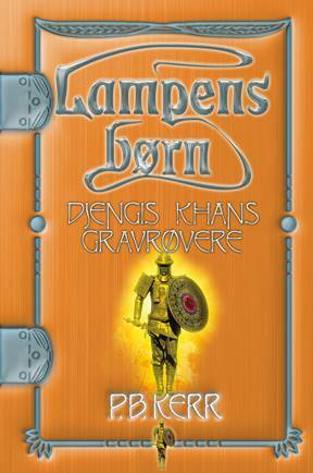 Djengis Khans gravrøvere by P.B. Kerr