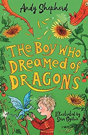 The Boy Who Dreamed of Dragons (The Boy Who Grew Dragons 4) by Andy Shepherd