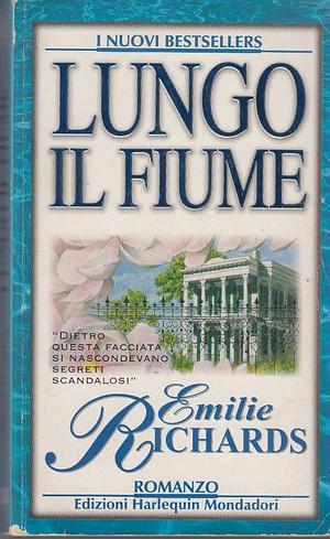 Lungo il fiume by Emilie Richards