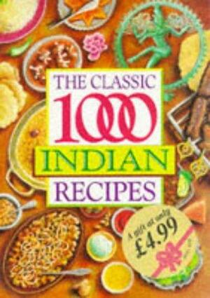The Classic One Thousand Indian Recipes by Veena Chopra