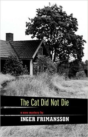 The Cat Did Not Die by Inger Frimansson