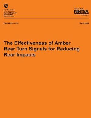 The Effectiveness of Amber Rear Turn Signals for Reducing Rear Impacts by National Highway Traffic Safety Administ