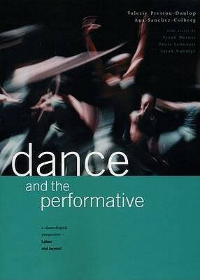 Dance and the Performative by Valerie Preston-Dunlop