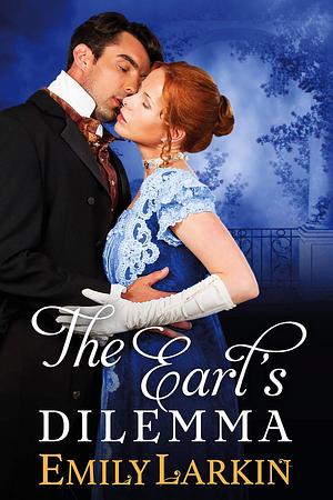 The Earl's Dilemma by Emily Larkin