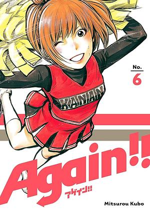 Again!! Vol. 6 by Mitsurou Kubo