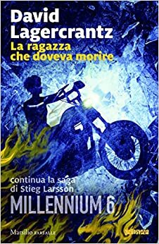 La ragazza che doveva morire by David Lagercrantz