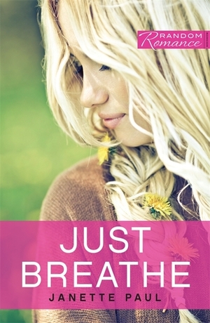 Just Breathe by Janette Paul