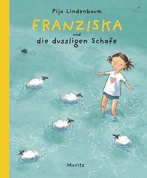 Franziska und die dusseligen Schafe by Pija Lindenbaum