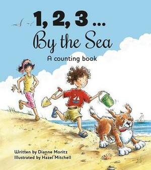 1,2,3... by the Sea by Hazel Mitchell, Dianne Moritz