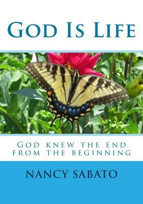 God Is Life: God Is Life is a book based on the foretold story of the book of Isaiah about the coming of the Messiah, the book is a by Nancy Sabato