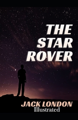 The Star Rover Illustrated by Jack London