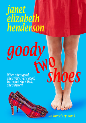 Goody Two Shoes by Janet Elizabeth Henderson