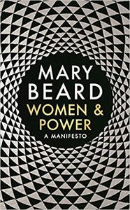 Women & Power: A Manifesto by Mary Beard