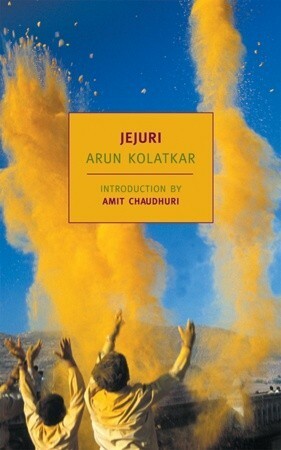 Jejuri by Aruna Kolatakara, Arun Kolatkar, Amit Chaudhuri