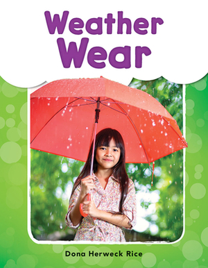 Weather Wear by Dona Herweck Rice