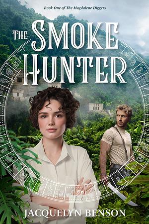 The Smoke Hunter by Jacquelyn Benson