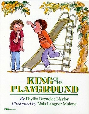 King of the Playground by Phyllis Reynolds Naylor
