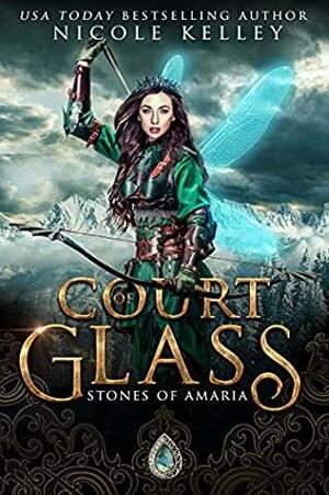 Court of Glass by Nicole Kelley