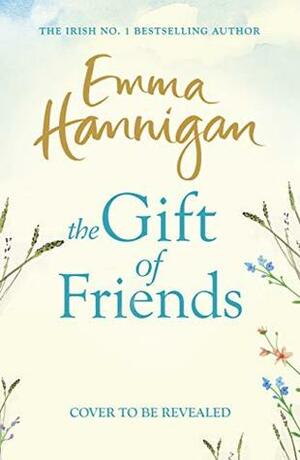 The Gift of Friends by Emma Hannigan