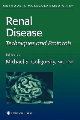 Renal Disease: Techniques and Protocols by 