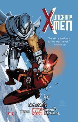 Uncanny X-Men, Volume 2: Broken by Brian Michael Bendis