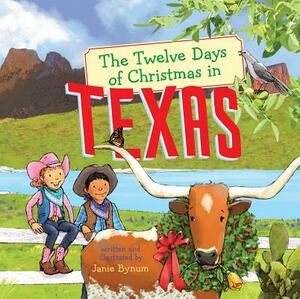 The Twelve Days of Christmas in Texas by Janie Bynum