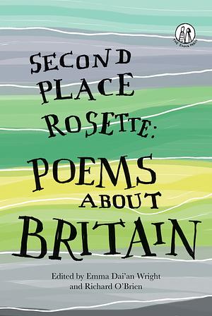 Second Place Rosette: Poems about Britain by Richard O'Brien, Emma Wright