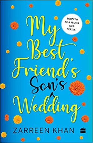 My Best Friend's Son's Wedding by Zarreen Khan