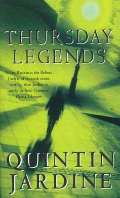 Thursday Legends by Quintin Jardine