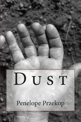 Dust by Penelope Przekop